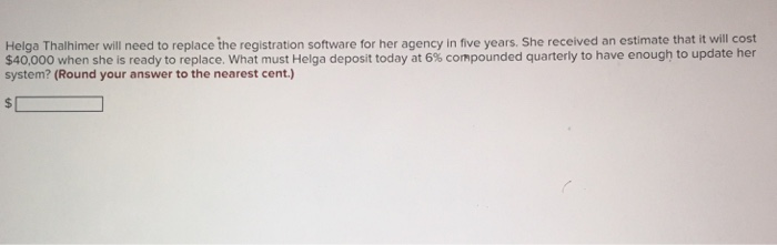  Helga Thalhimer will need to replace the registration software for her