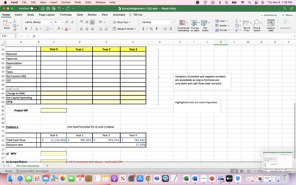 given directly, but everything else must be calculated using either excel built-in