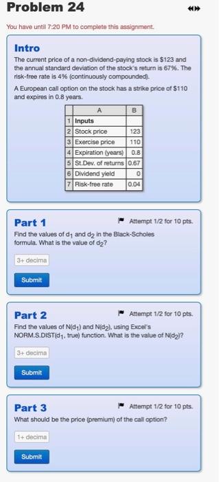  please share excel formulas Problem 24 You have until 7:20 PM
