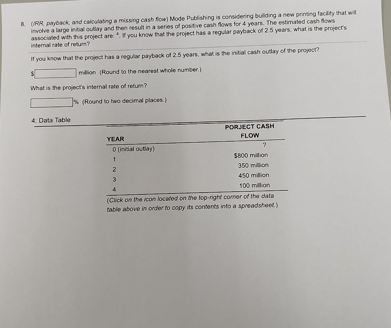 8A 8. (IRR, payback, and calculating a missing cash flow) Mode Publishing
