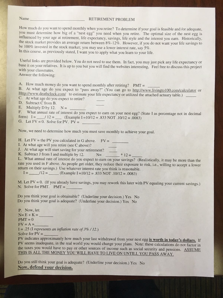 Someone asnwer please? 100% Name RETIREMENT PROBLEM How much do you want