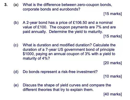 3. (a) What is the difference between zero-coupon bonds, corporate bonds