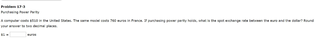  Problem 17-3 Purchasing Power Parity A computer costs?510 in the United