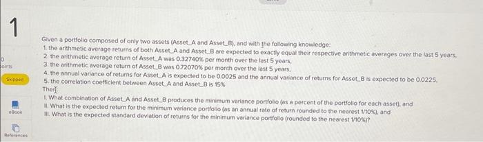 please show work - Thank you Given a portfolio composed of only