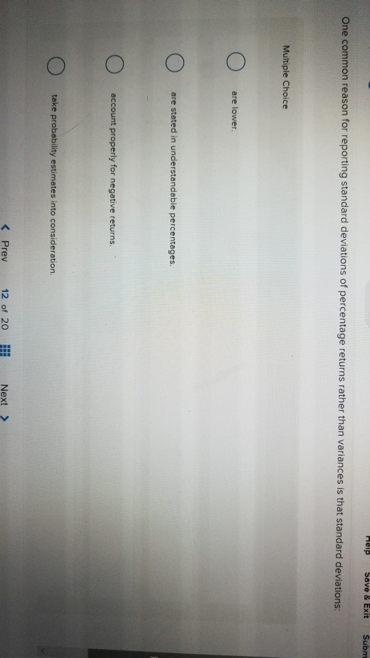 HelpSave & Exit Subm One common reason for reporting standard deviations