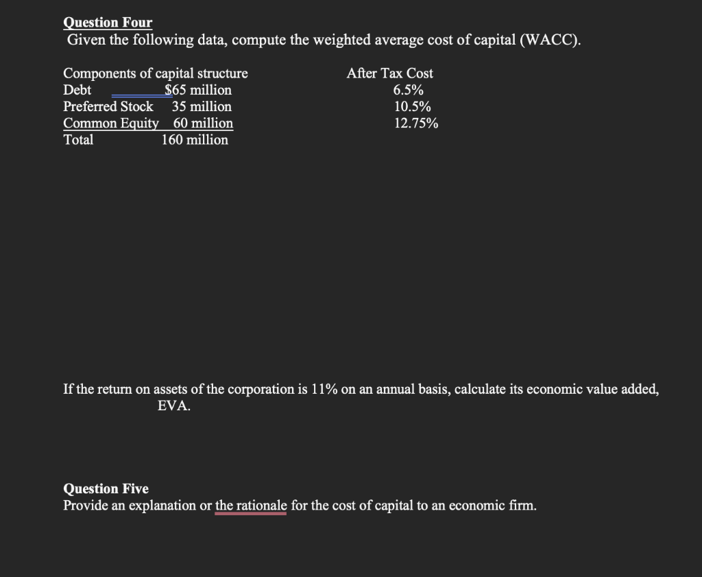  Question Four Given the following data, compute the weighted average cost