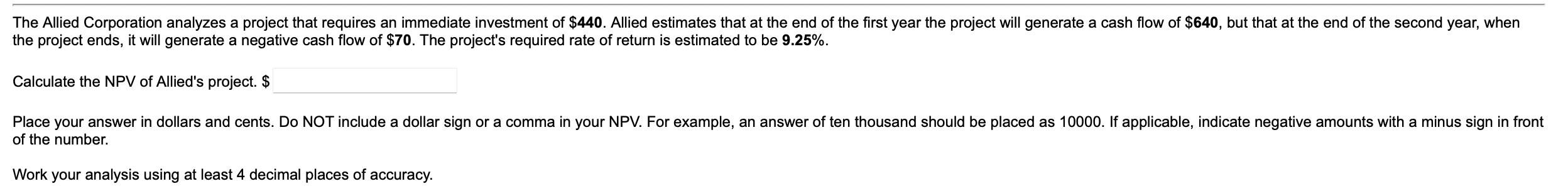 the project ends, it will generate a negative cash flow of