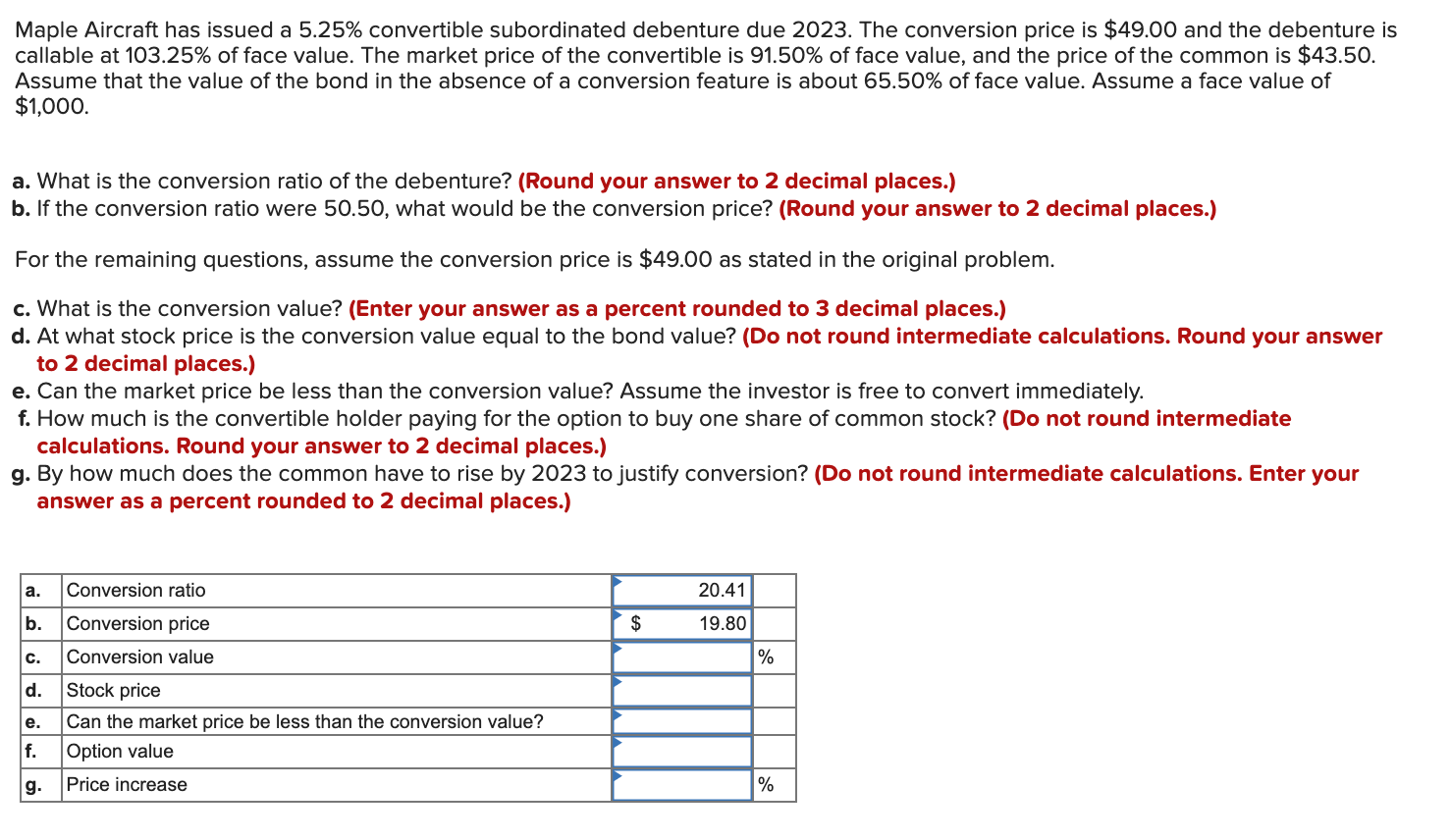  Please help answer the blanks Maple Aircraft has issued a 5.25%