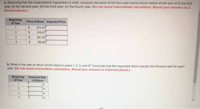 a. Assuming that the expectations hypothesis is valid, compute the price