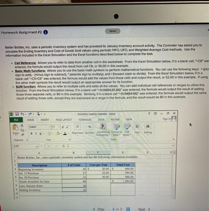  use cell inputs!! Saved Homework Assignment #2 Better Bottles, Inc. uses