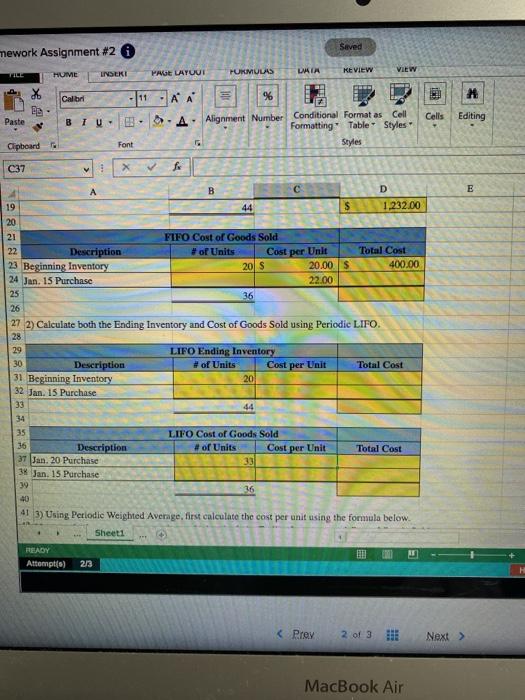 The Controller has asked you to calculate the Ending Inventory and Cost