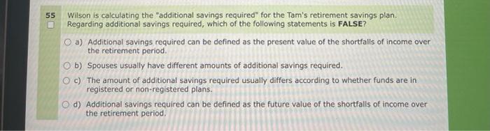 please answer fast, will upvote! 55 Wilson is calculating the "additional savings