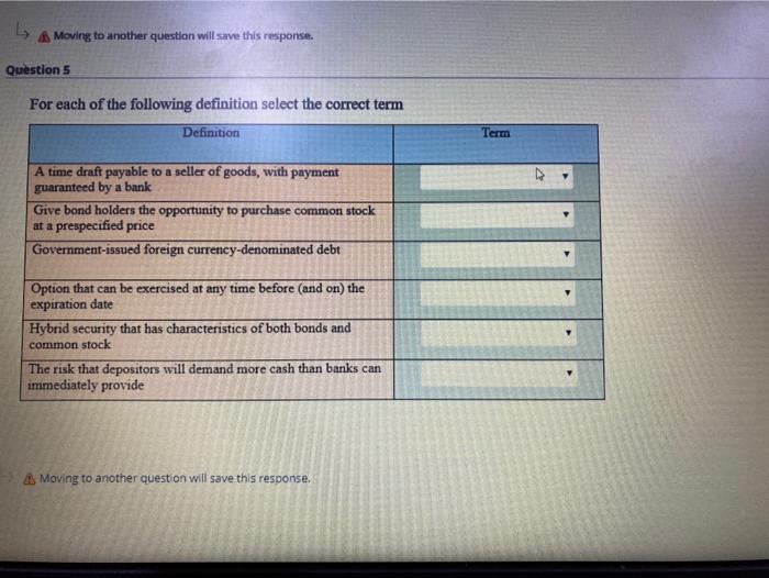  Moving to another question will save this response. Questions For each