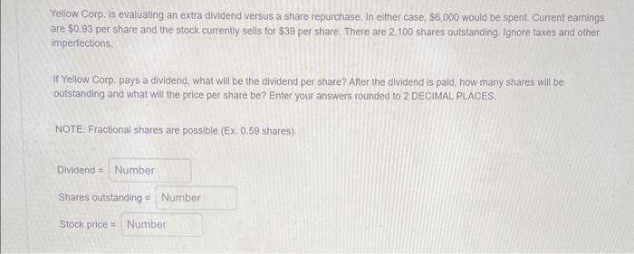  Yellow Corp. is evaluating an extra dividend versus a share repurchase.