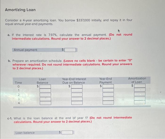 please solve A,B, C1 and C2 Consider a 4-year amortizing loan.