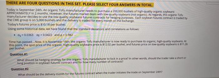  THERE ARE FOUR QUESTIONS IN THIS SET. PLEASE SELECT FOUR ANSWERS