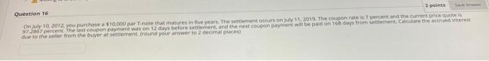  Question 16 2 points On July 10. 2012. you purchase a