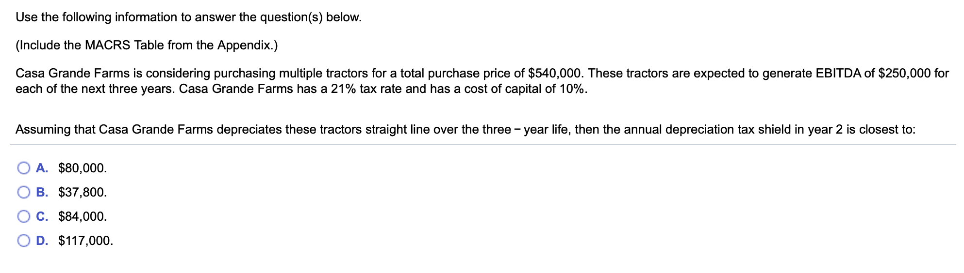 Use the following information to answer the question(s) below. (Include the