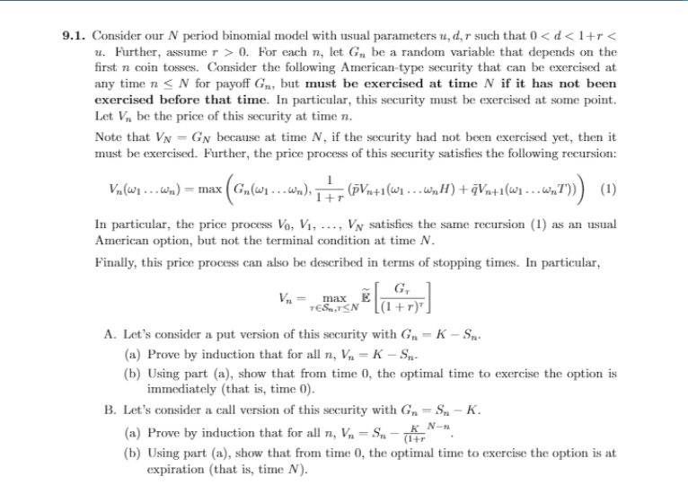 Need Help! Financial Math Question! 9.1. Consider our N period binomial