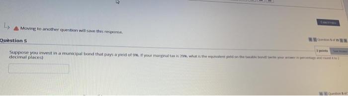  A Moving to another question will save this response Questions Suppose