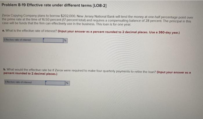  Problem 8-19 Effective rate under different terms [LO8-2] Zerox Copying Company