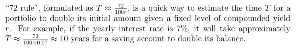 72 rule, formulated as T = 720, is a quick way