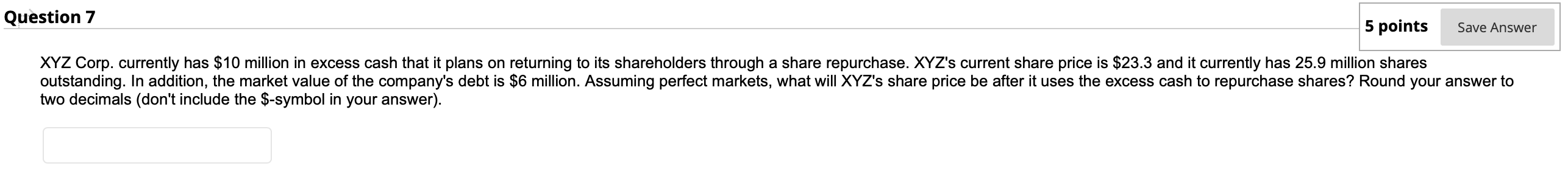Question 7 5 points Save Answer XYZ Corp. currently has $10