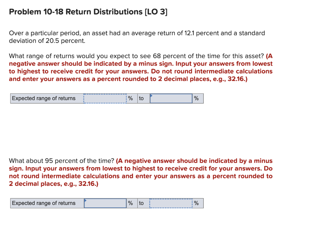  Problem 10-18 Return Distributions (LO 3] Over a particular period, an