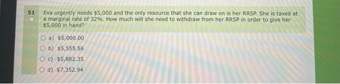  please answer fast, will upvote! 51 Eva urgently needs $5,000 and