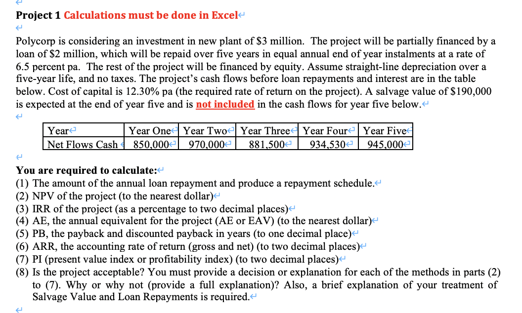 Project 1 Calculations must be done in Excel Polycorp is considering