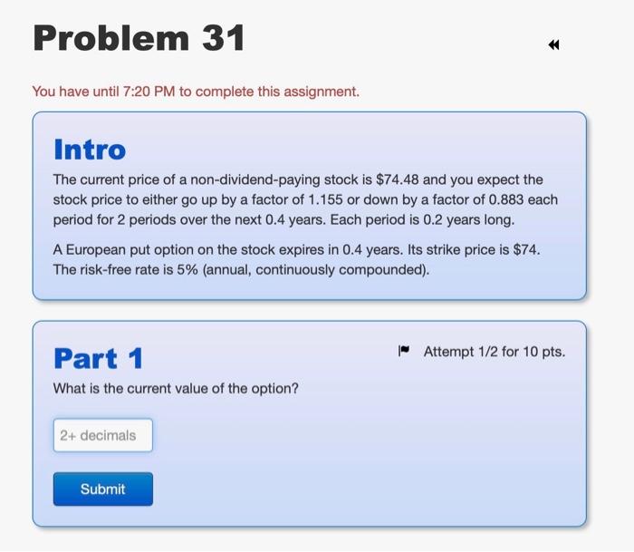  Q31. Please show excel formula. Problem 31 1 You have until