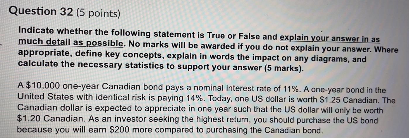 Question 32 (5 points) Indicate whether the following statement is True