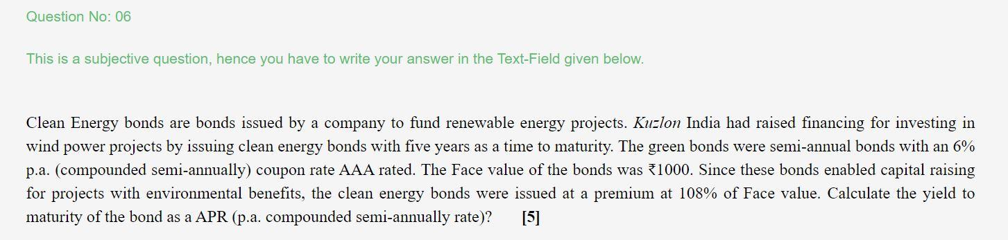 Question No: 06 This is a subjective question, hence you have