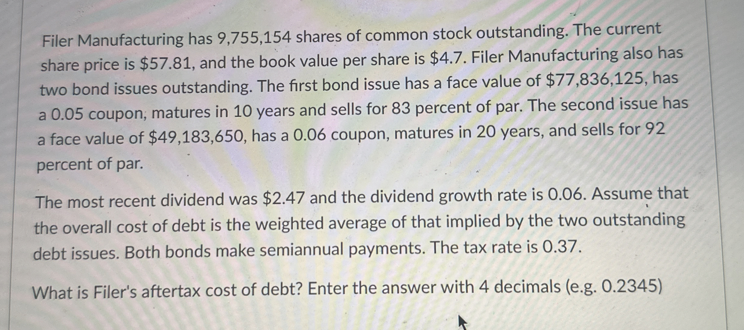  Filer Manufacturing has 9,755,154 shares of common stock outstanding. The current