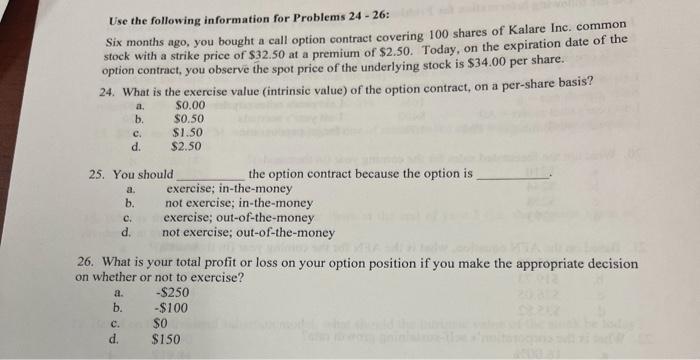 Question 26 Use the following information for Problems 2426 : Six months
