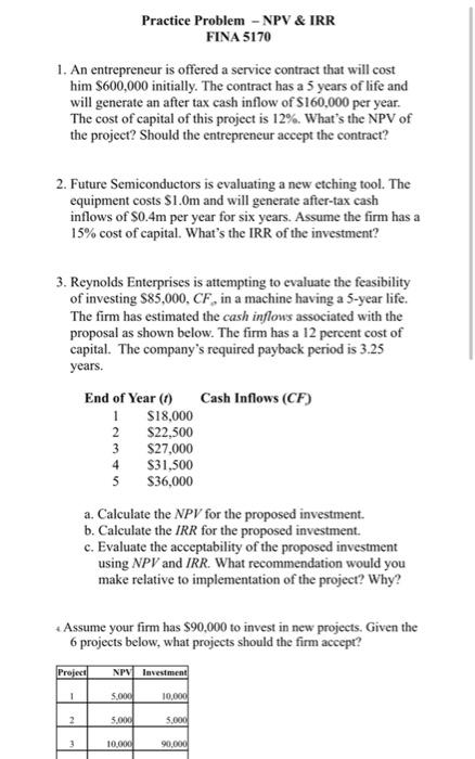 entrepreneur is offered a service contract that will cost him $600,000 initially.