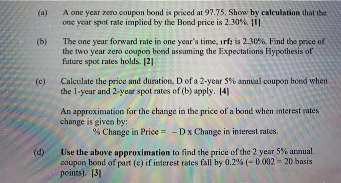  A one year zero coupon bond is priced at 97.75. Show