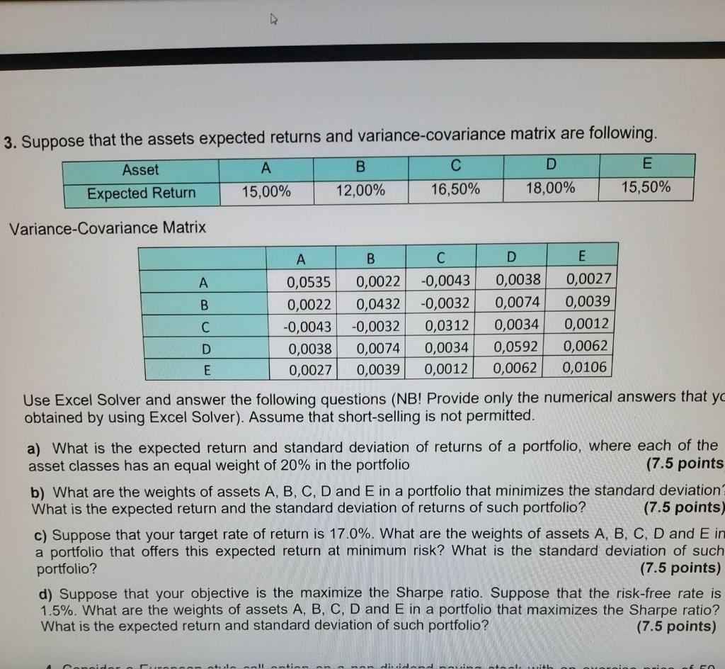 1, Exercise 3 Assets B Expected Return 15.00% 12.00% Weights 20.0096 20.0096