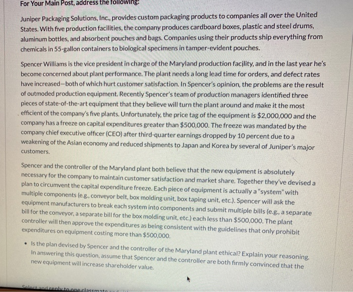  For Your Main Post, address the following: Juniper Packaging Solutions, Inc.,