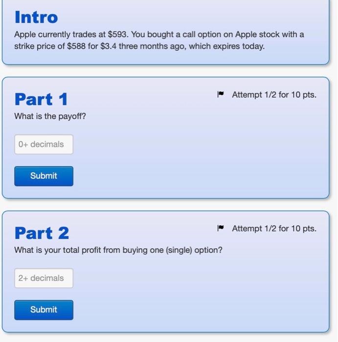 please share excel formula Intro Apple currently trades at $593. You bought