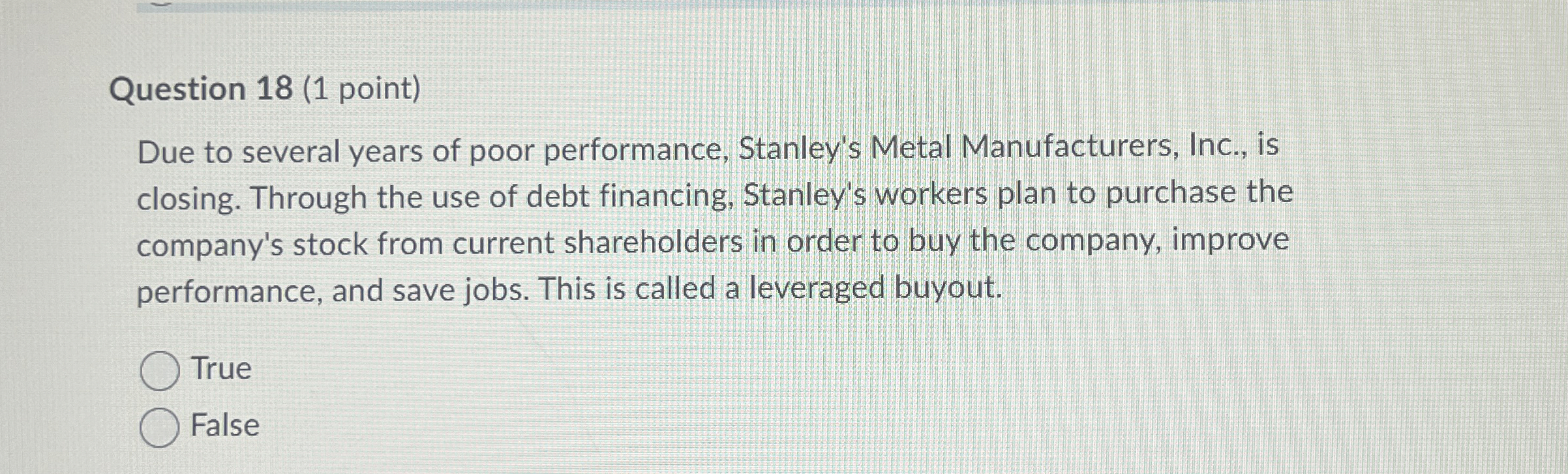  Question 18(1 point) Due to several years of poor performance, Stanley's