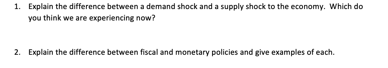 1. Explain the difference between a demand shock and a supply