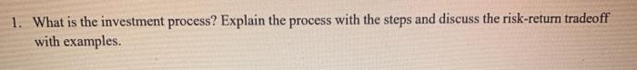 1. What is the investment process? Explain the process with the steps