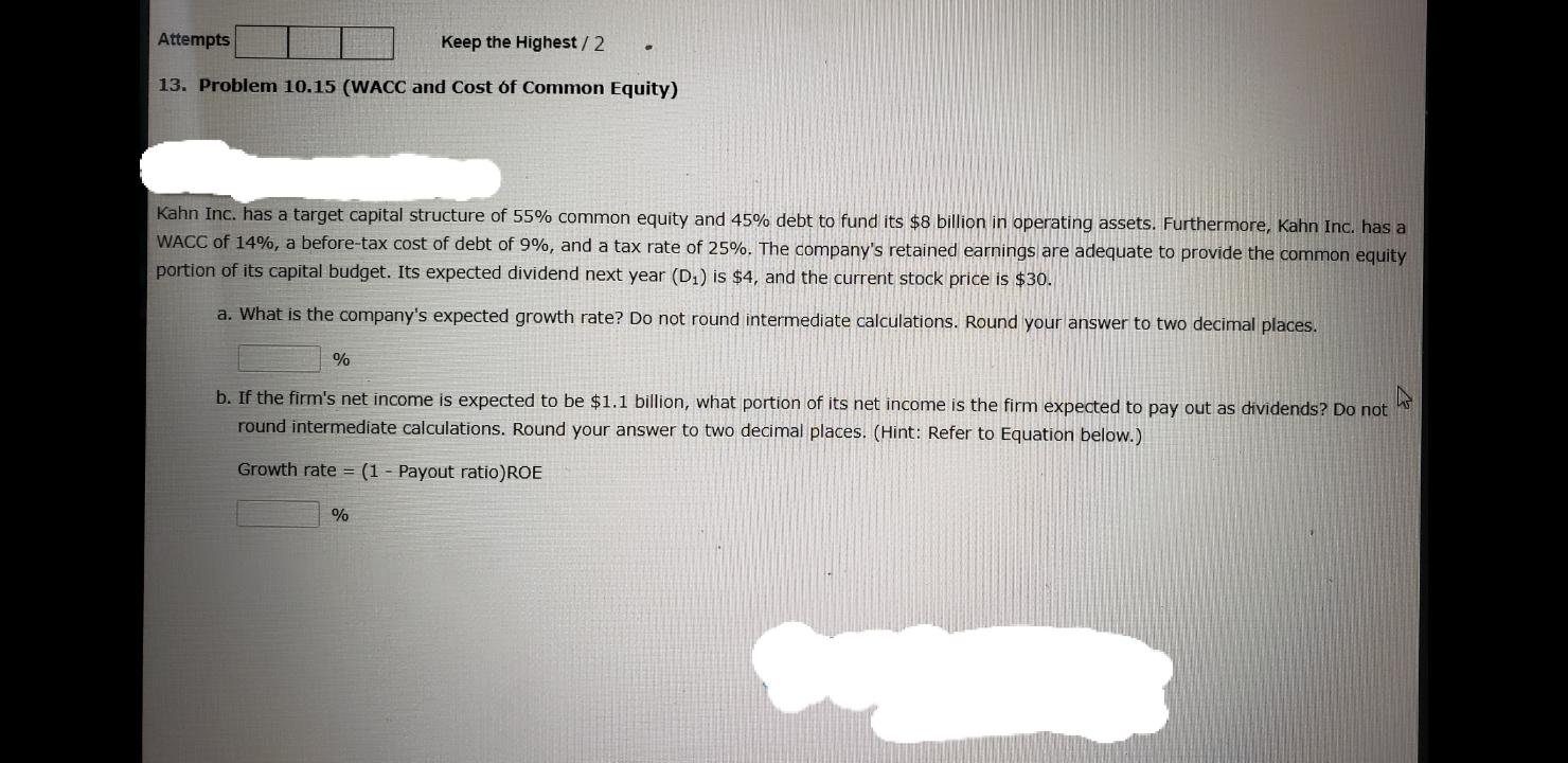 Attempts Keep the Highest / 2 13. Problem 10.15 (WACC and