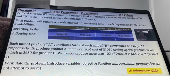  Question 3: Linear Programing Formulation (15 Points A division of the
