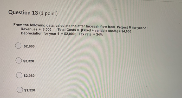  Practice Assignment #8 Question 13 (1 point) From the following data,