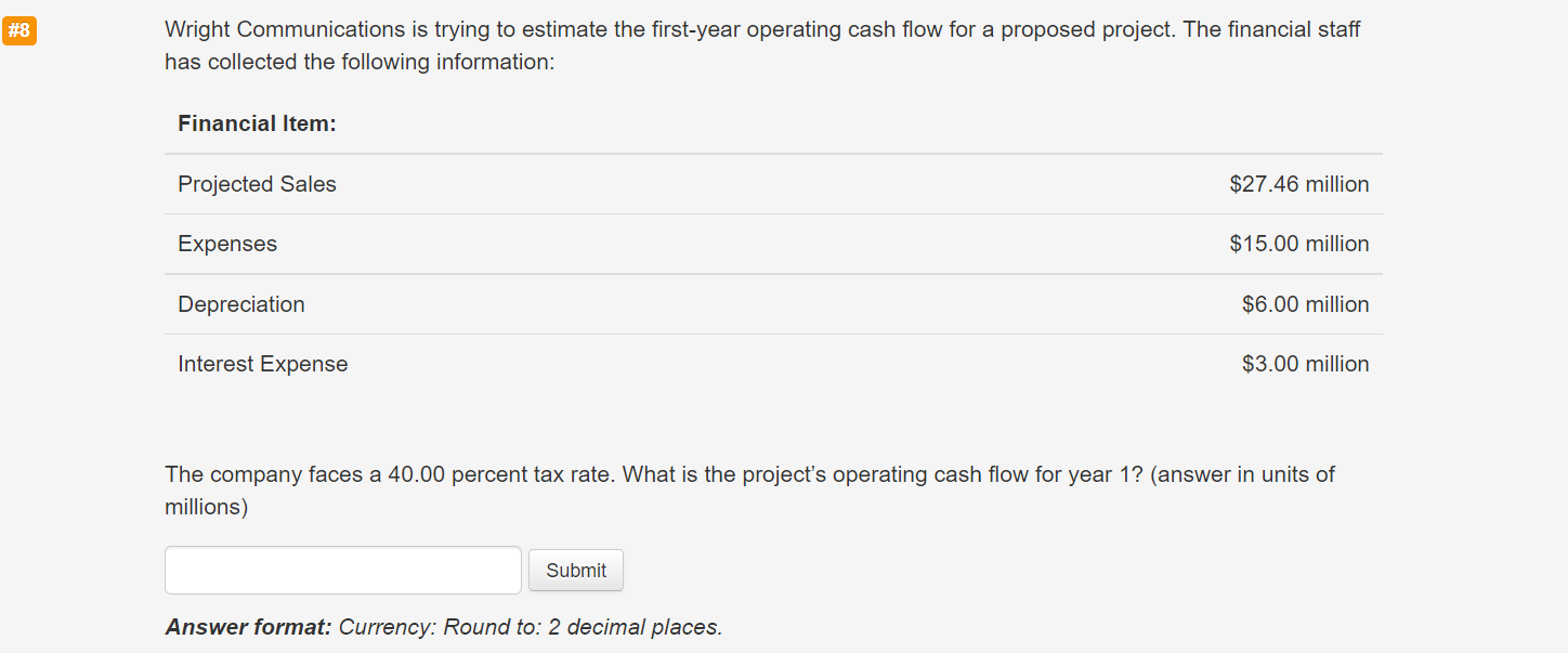  #8 Wright Communications is trying to estimate the first-year operating cash