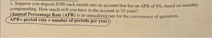 What would be the correct answer? 1. Suppose you deposit $500 each