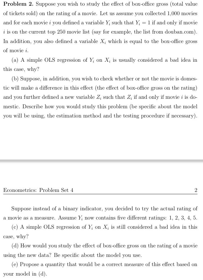  - Problem 2. Suppose you wish to study the effect of