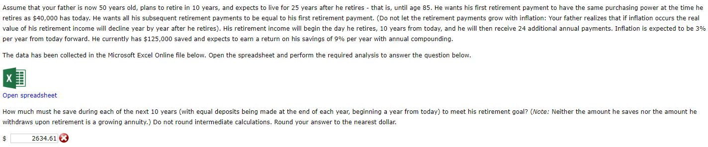 4.EX (2634.61 is wrong) per year from today forward. He currently has